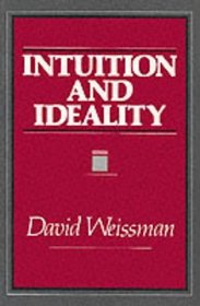 Intuition and Ideality (Suny Series in Systematic Philosophy)