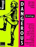 Dangerous Drawings: Interviews With Comix & Graphix Artists