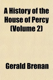 A History of the House of Percy (Volume 2)