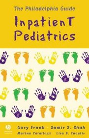 The The Philadelphia Guide: Inpatient Pediatrics