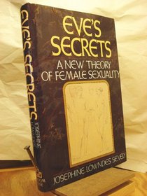 Eve's Secret : A New Theory of Female Sexuality