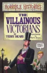 Horrible Histories:  The Villainous Victorians