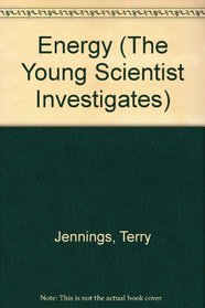 Energy (The Young Scientist Investigates)