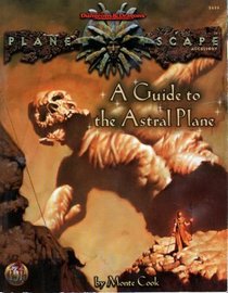 A Guide to the Astral Plane (AD&D Fantasy Roleplaying, Planescape)