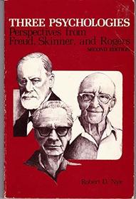 Three Psychologies: Perspectives from Freud, Skinner, and Rogers