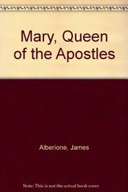 Mary, Queen of the Apostles