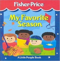 My Favorite Season (Fisher-Price Little People Storybooks)