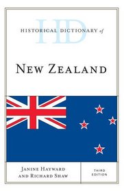 Historical Dictionary of New Zealand (Historical Dictionaries of Asia, Oceania, and the Middle East)