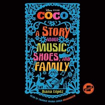 Coco: A Story About Music, Shoes, and Family -- LIBRARY EDITION