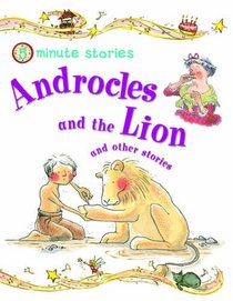 Androcles and the Lion and Other Stories. Editor, Belinda Gallagher (5 Minute Stories)