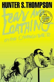 Fear and Loathing on the Campaign Trail '72 (Harper Perennial Modern Classics)