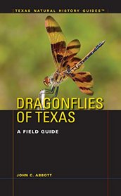 Dragonflies of Texas: A Field Guide (Texas Natural History Guides(TM))