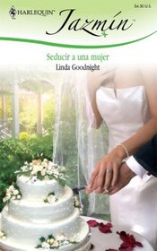 Seducir A Una Mujer: (To Captivate To A Woman) (Harlequin Jazmin (Spanish)) (Spanish Edition)