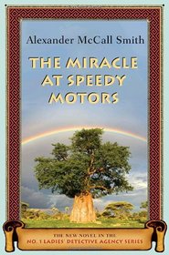 The Miracle at Speedy Motors (The No. 1 Ladies' Detective Agency, Bk 9)