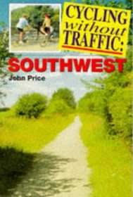 Cycling Without Traffic Southwest (Cycling Without Traffic)