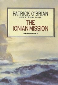 The Ionian Mission: Library Edition (Aubrey/Maturin)