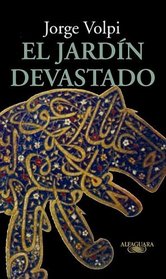 El jardin devastado (Spanish Edition)