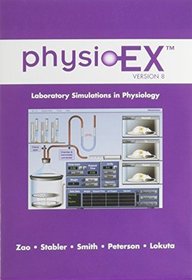 PhysioEX Version 8 Laboratory Simulations in Physiology CR-ROM