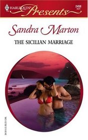 The Sicilian Marriage (Harlequin Presents No. 2458)