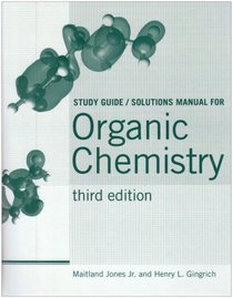 Organic Chemistry: Study Guide/Solutions manual