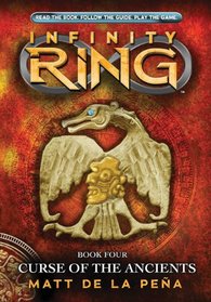Infinity Ring Book 4: Curse of the Ancients - Library Edition