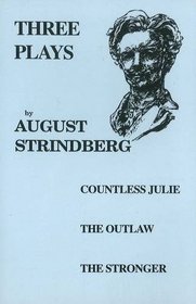 Three Plays/Countess Julie, the Outlaw, the Stronger