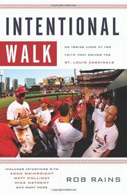 Intentional Walk: An Inside Look at the Faith That Drives the St. Louis Cardinals
