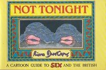 Not Tonight: A Cartoon Guide to Sex and the British