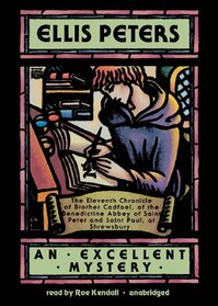 An Excellent Mystery (Brother Cadfael Mysteries, Book 11) (Chronicles of Brother Cadfael)
