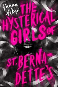 The Hysterical Girls of St. Bernadette's