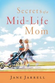Secrets of a Mid-Life Mom