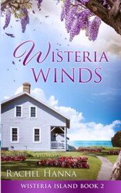 Wisteria Winds (Wisteria Island, Bk 2)
