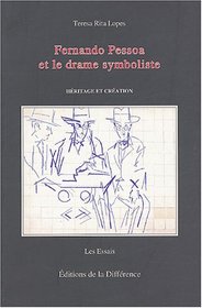 Fernando Pessoa et le drame symboliste (French Edition)