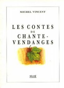 Les contes de Chante-Vendanges (French Edition)