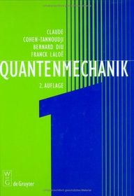 Quantenmechanik: Teil 1 : 2 Durchgesehene Und Verbesserte Auflage (German Edition)