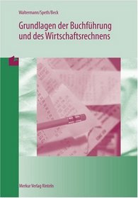 Grundlagen der Buchfuhrung und des Wirtschaftsrechnens (German Edition)