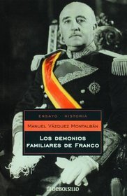 Los demonios familiares de Franco (Historia) (Spanish Edition)