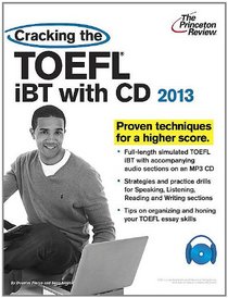 Cracking the TOEFL iBT with CD, 2013 Edition (College Test Preparation)