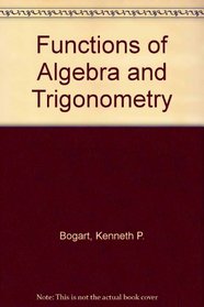 Functions of Algebra and Trigonometry