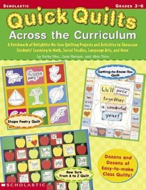 Quick Quilts Across the Curriculum (Grades 3-6)