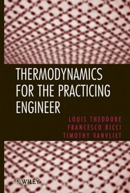 Thermodynamics for the Practicing Engineer (Essential Engineering Calculations Series)