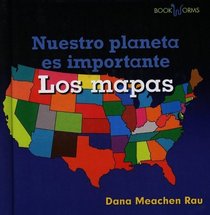 Los Mapas (Nuestro Planeta Es Importante) (Spanish Edition)