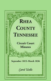 Rhea County, Tennessee circuit court minutes, September 1815-March 1836