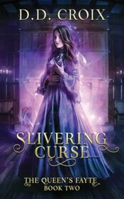 Slivering Curse (The Queen's Fayte)