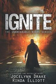 Ignite (Unbreakable Bonds, Bk 7)