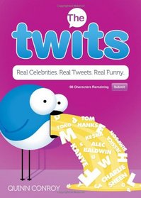 The Twits: Real Celebrities. Real Tweets. Real Funny.