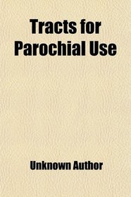 Tracts for Parochial Use