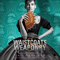 Waistcoats & Weaponry: Library Edition (Finishing School)