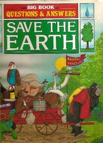 The Big Book of Questions & Answers: Save the Earth