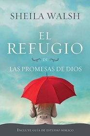 El refugio de las promesas de Dios (Spanish Edition)